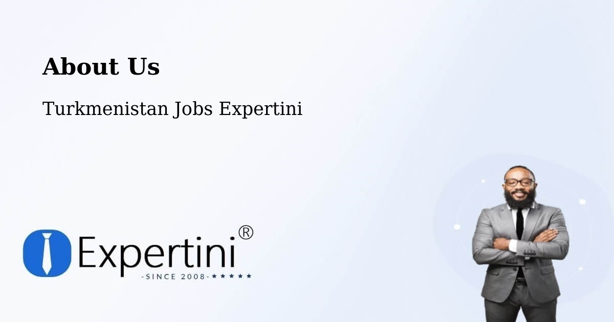 About Expertini Recruitment Platform  – Yolöten - Yolöten, Turkmenistan Jobs Expertini
