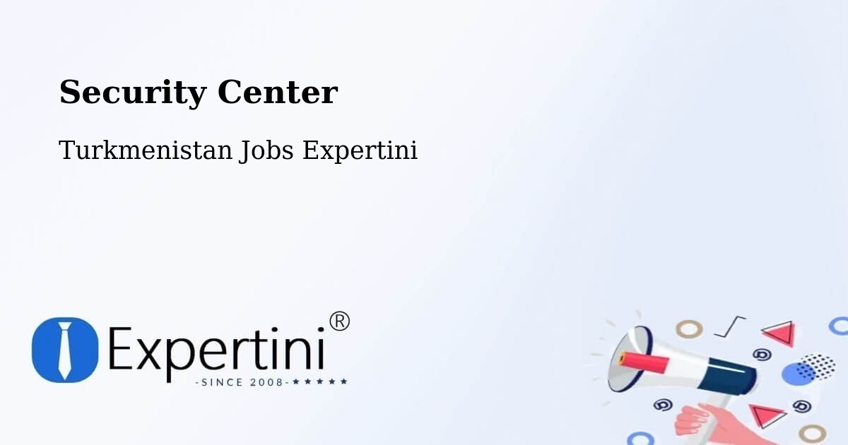 Security & Compliance – Yolöten - Turkmenistan Jobs Expertini