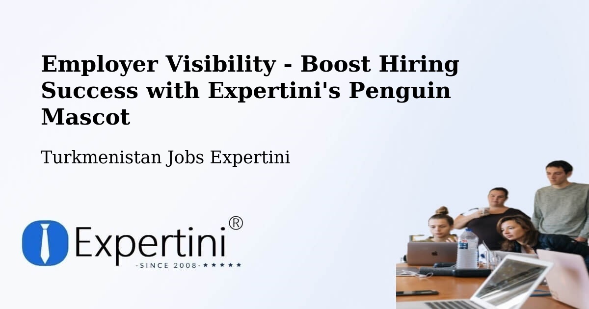 CV and Resume Visibility Optimization – Yolöten - Turkmenistan Jobs Expertini